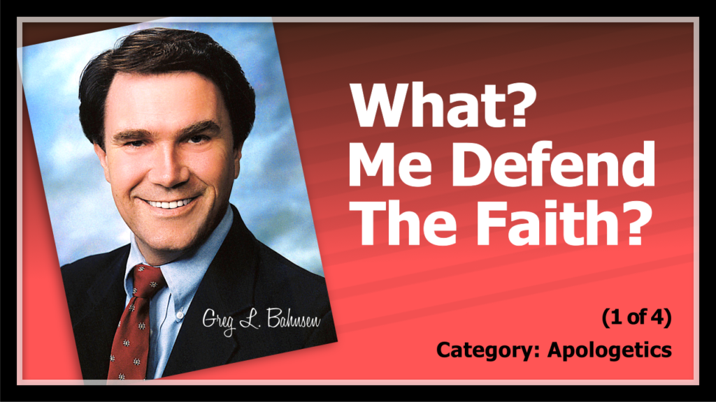 What Me Defend The Faith (1 of 4)